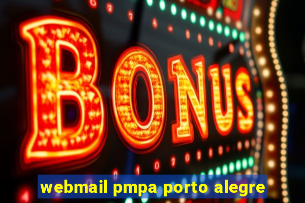 webmail pmpa porto alegre